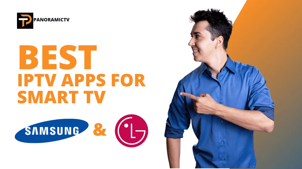 BEST IPTV APPS FOR SMART TV SAMSUNG AND LG