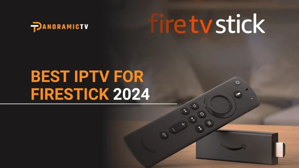 best iptv for firestick 2024